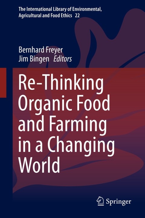 Cover image for book Re-Thinking Organic Food and Farming in a Changing World