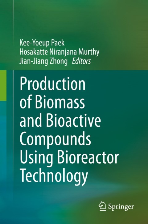 Cover image for book Production of Biomass and Bioactive Compounds Using Bioreactor Technology