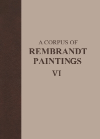 Cover image: A Corpus of Rembrandt Paintings VI 9789401791731
