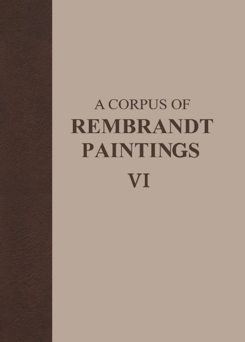 Cover image for book A Corpus of Rembrandt Paintings VI