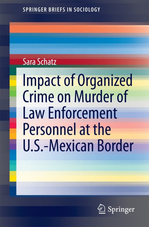 Cover image for book Impact of Organized Crime on Murder of Law Enforcement Personnel at the U.S.-Mexican Border