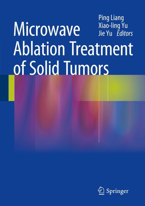 Cover image for book Microwave Ablation Treatment of Solid Tumors