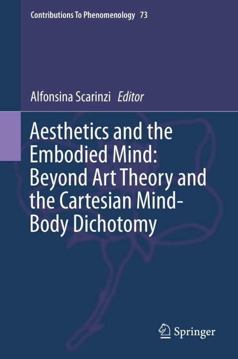 Cover image for book Aesthetics and the Embodied Mind: Beyond Art Theory and the Cartesian Mind-Body Dichotomy