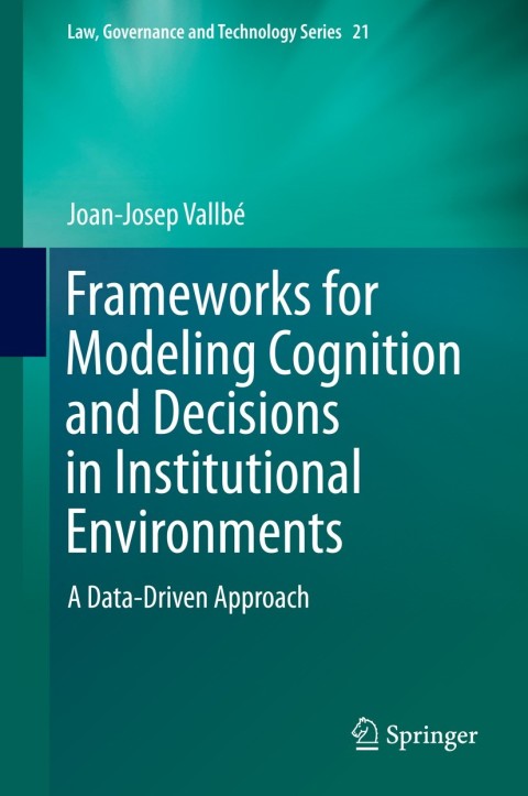 Cover image for book Frameworks for Modeling Cognition and Decisions in Institutional Environments