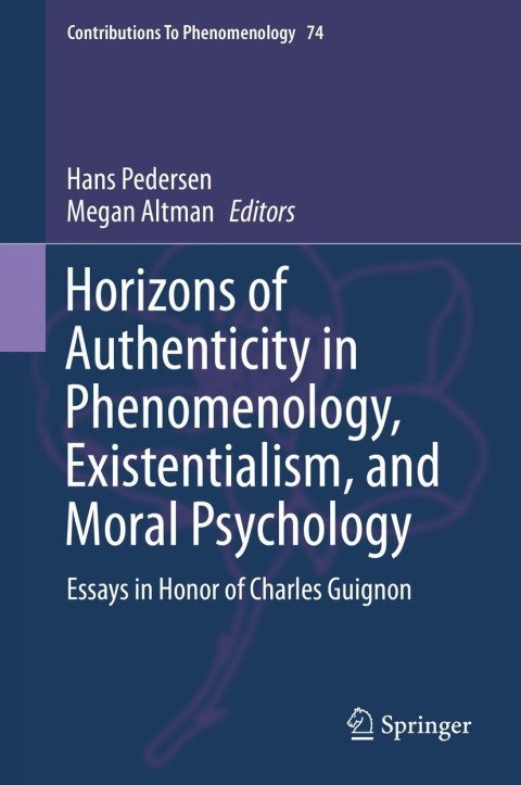 Cover image for book Horizons of Authenticity in Phenomenology, Existentialism, and Moral Psychology