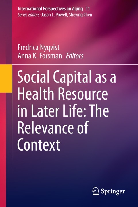 Cover image for book Social Capital as a Health Resource in Later Life: The Relevance of Context