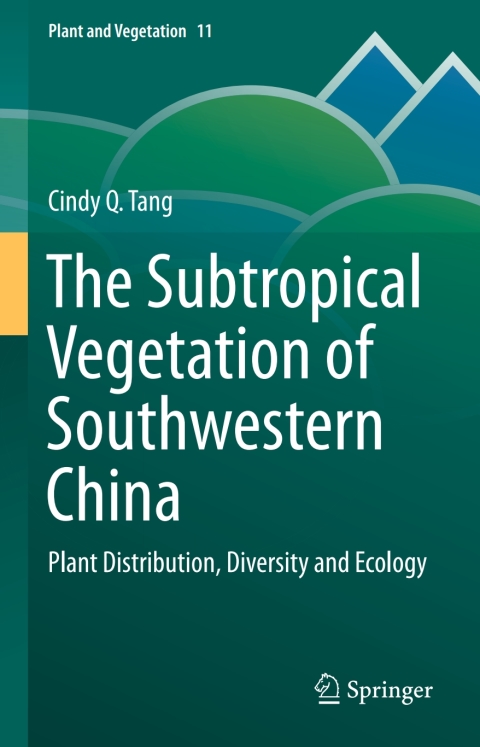 Cover image for book The Subtropical Vegetation of Southwestern China
