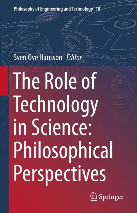 Cover image for book The Role of Technology in Science: Philosophical Perspectives