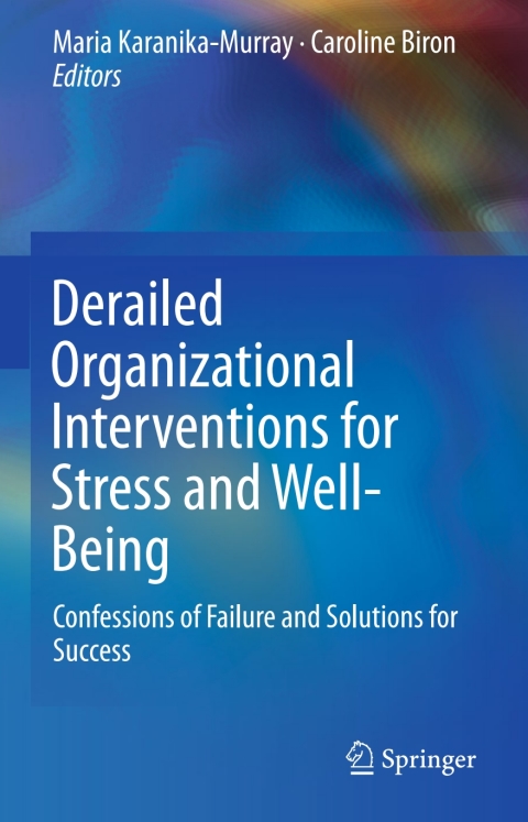 Cover image for book Derailed Organizational Interventions for Stress and Well-Being