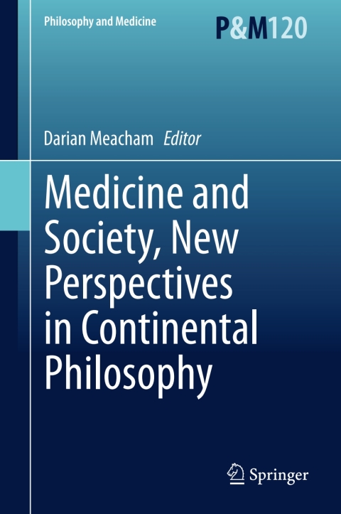 Cover image for book Medicine and Society, New Perspectives in Continental Philosophy
