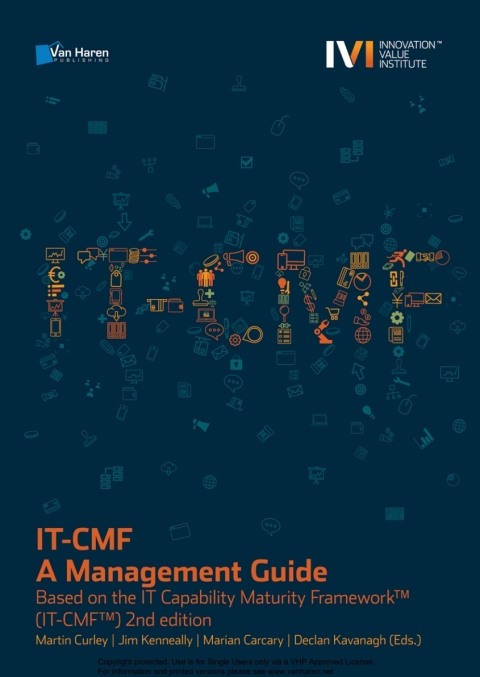 IT-CMF â A Management Guide - Based on the IT Capability Maturity Frameworkâ¢ (IT-CMFâ¢) 2nd edition 
