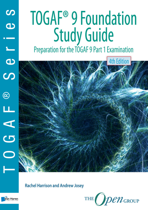 TOGAFÂ® 9 Foundation Study Guide - 4th Edition 