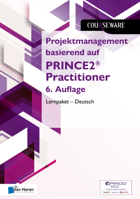Projektmanagement basierend auf PRINCE2Â®  Practitioner 6. Auflage Lernpaket â Deutsch 