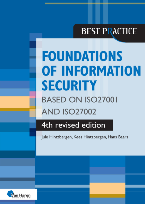 Foundations of Information Security based on ISO27001 and ISO27002 â 4th revised edition 