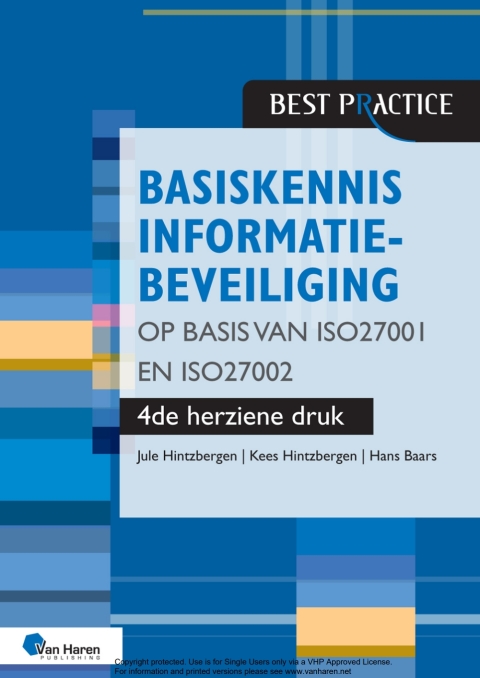 Basiskennis informatiebeveiliging op basis van ISO27001 en ISO27002 â 4de herziene druk 