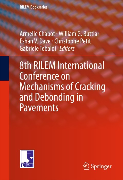 Cover image for book 8th RILEM International Conference on Mechanisms of Cracking and Debonding in Pavements