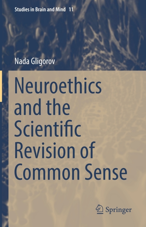 Cover image for book Neuroethics and the Scientific Revision of Common Sense