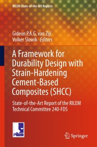 Cover image: A Framework for Durability Design with Strain-Hardening Cement-Based Composites (SHCC) 9789402410129