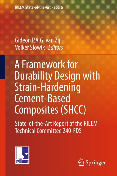 Cover image for book A Framework for Durability Design with Strain-Hardening Cement-Based Composites (SHCC)