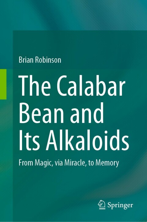 Cover image for book The Calabar Bean and its Alkaloids