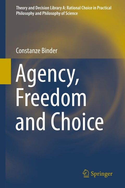 Cover image for book Agency, Freedom and Choice