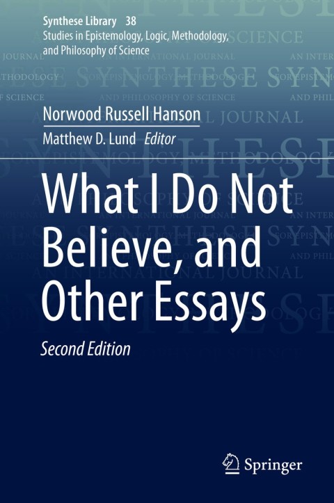 Cover image for book What I Do Not Believe, and Other Essays