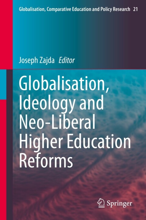 Cover image for book Globalisation, Ideology and Neo-Liberal Higher Education Reforms