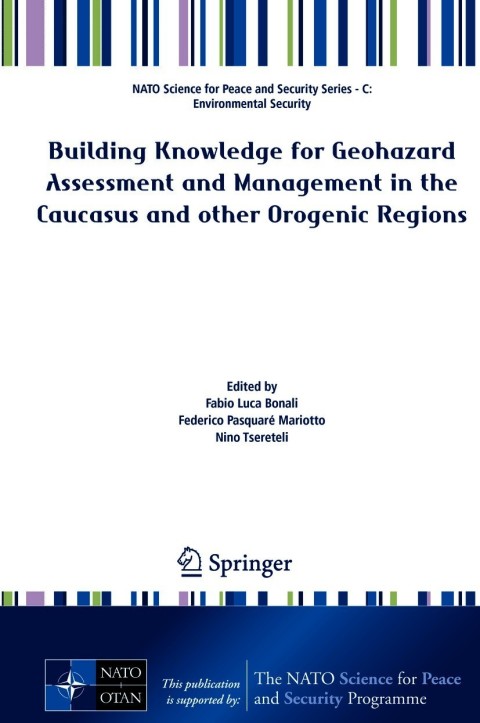 Cover image for book Building Knowledge for Geohazard Assessment and Management in the Caucasus and other Orogenic Regions