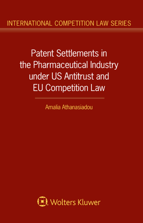 Cover image for book Patent Settlements in the Pharmaceutical Industry under US Antitrust and EU Competition Law