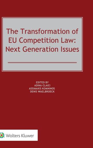 The Transformation of EU Competition Law: Next Generation Issues