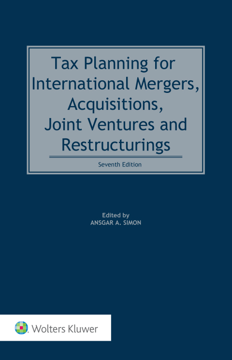 Cover image for book Tax Planning for International Mergers, Acquisitions, Joint Ventures and Restructurings