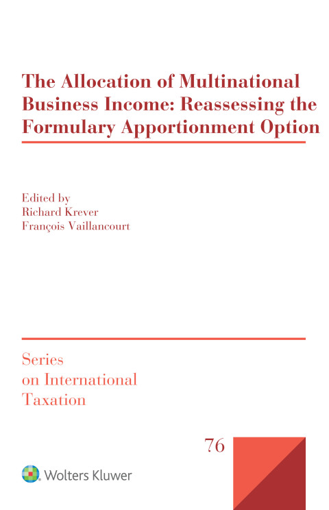 Cover image for book The Allocation of Multinational Business Income: Reassessing the Formulary Apportionment Option