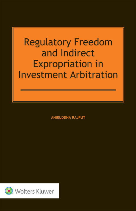 Cover image for book Regulatory Freedom and Indirect Expropriation in Investment Arbitration