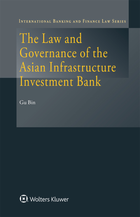Cover image for book The Law and Governance of the Asian Infrastructure Investment Bank