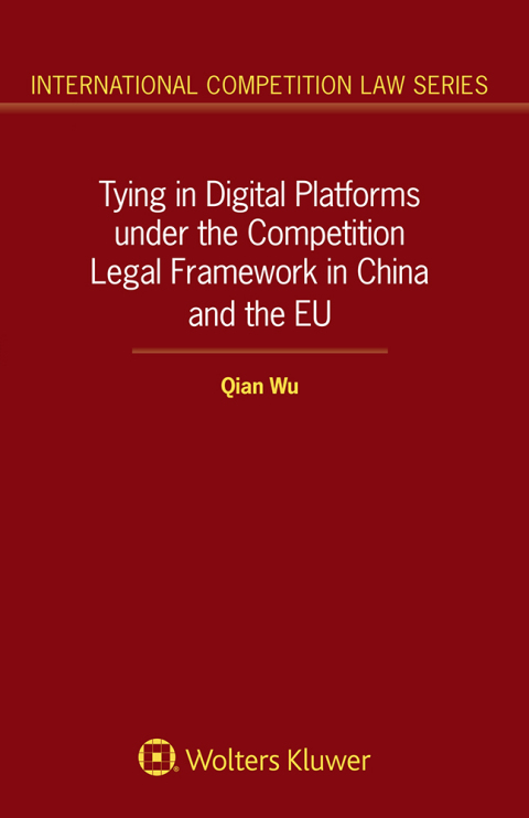 Cover image for book Tying in Digital Platforms under theCompetition Legal Frameworkin China and the EU