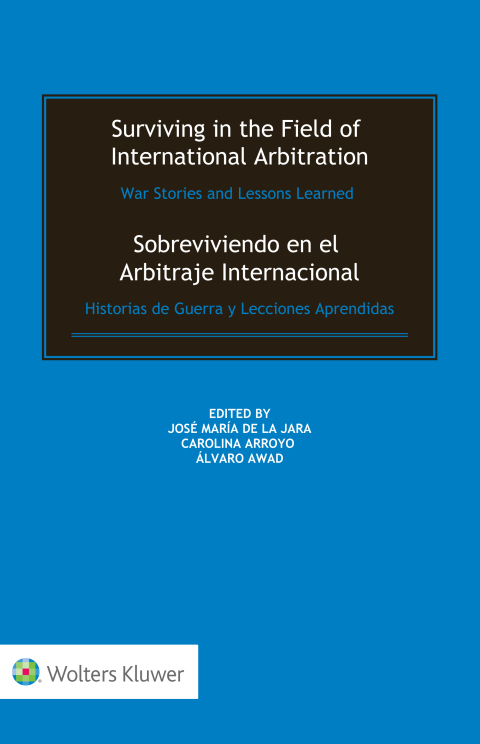 Cover image for book Surviving in the Field of International Arbitration: War Stories and Lessons Learned