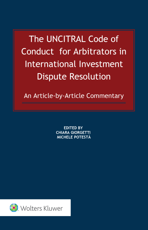 Cover image for book The UNCITRAL Code of Conduct for Arbitrators in International Investment Dispute Resolution