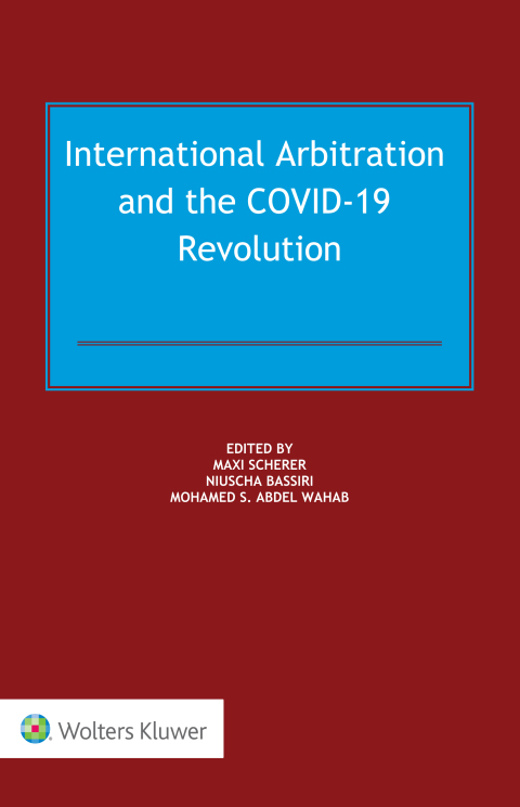 Cover image for book International Arbitration and the COVID-19 Revolution
