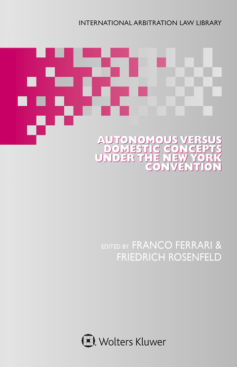 Cover image for book Autonomous Versus Domestic Concepts under the New York Convention