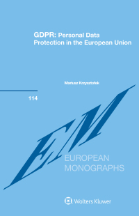 Cover image: GDPR: Personal Data Protection in the European Union 9789403532707