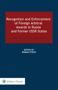 صورة الغلاف: Recognition and Enforcement of Foreign Arbitral Awards in Russia and Former USSR States 9789403532905