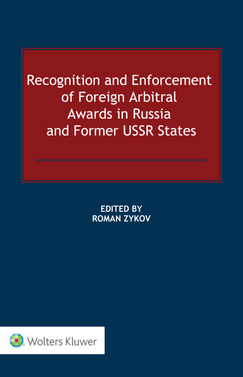 Cover image for book Recognition and Enforcement of Foreign Arbitral Awards in Russia and Former USSR States