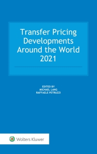Cover image: Transfer Pricing Developments Around the World 2021 9789403535258
