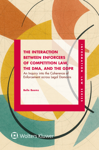 The Interaction between Enforcers of Competition Law, the DMA, and the GDPR