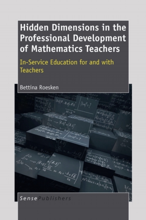 Cover image for book Hidden Dimensions in the Professional Development of Mathematics Teachers: In-Service Education for and With Teachers