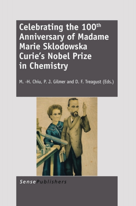 Cover image for book Celebrating the 100th Anniversary of Madame Marie  Sklodowska Curie’s Nobel Prize in Chemistry