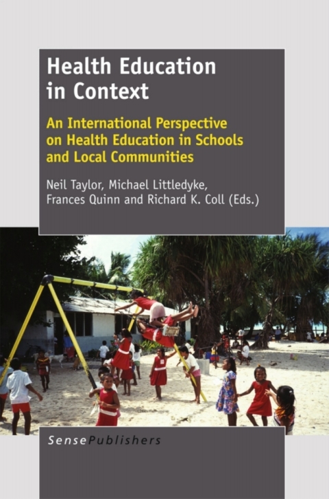 Health Education in Context: An International Perspective on Health Education in Schools and Local Communities 