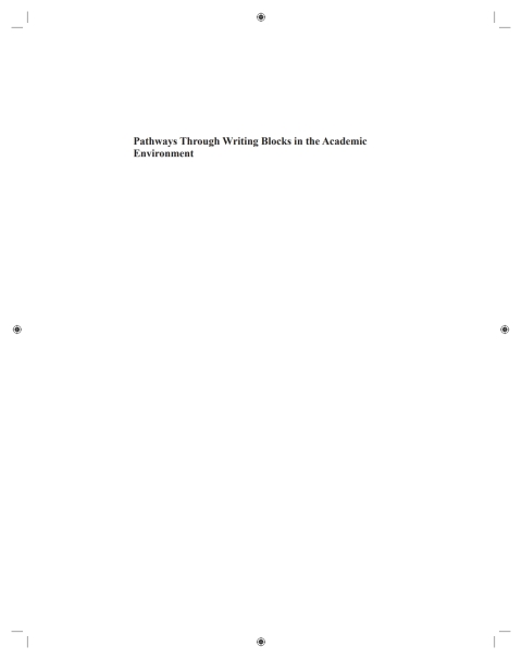 Cover image for book Pathways Through Writing Blocks in the Academic Environment