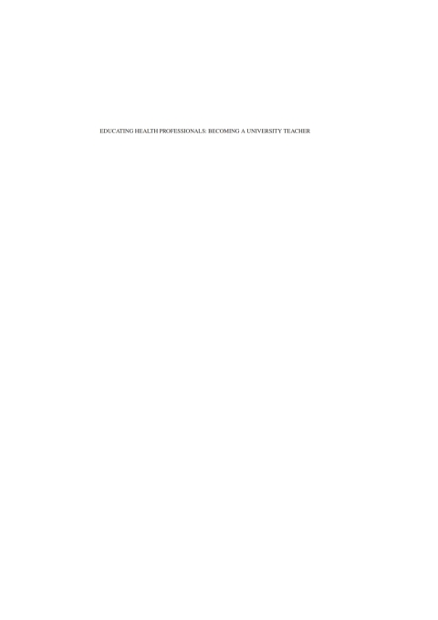 Cover image for book EDUCATING HEALTH PROFESSIONALS: BECOMING A UNIVERSITY TEACHER