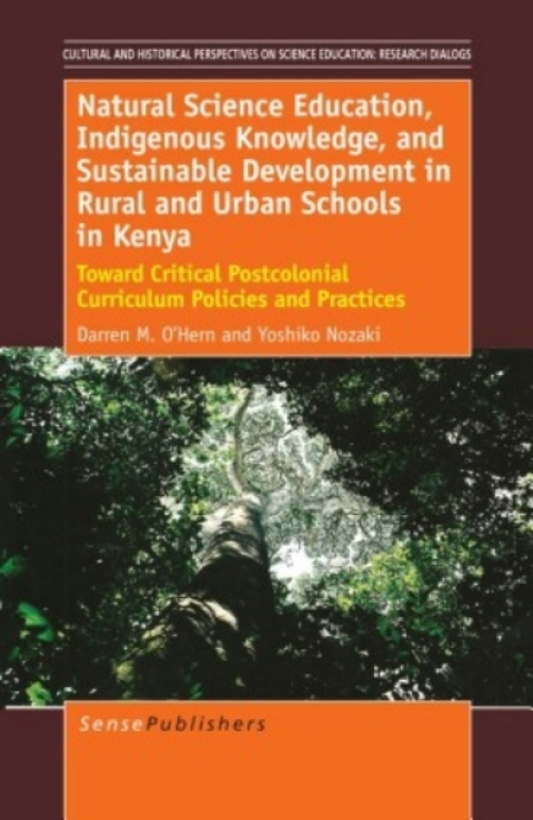 Cover image for book Natural Science Education, Indigenous Knowledge, and Sustainable Development in Rural and Urban Schools in Kenya